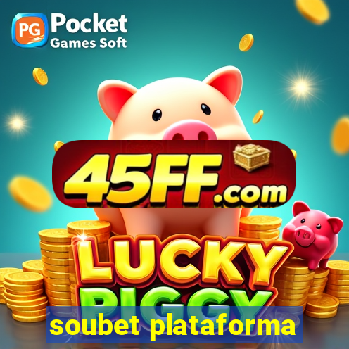 soubet plataforma